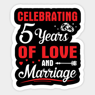 Celebrating 5 Years Of Love And Marriage Happy Husband Wife Papa Nana Uncle Aunt Brother Sister Sticker